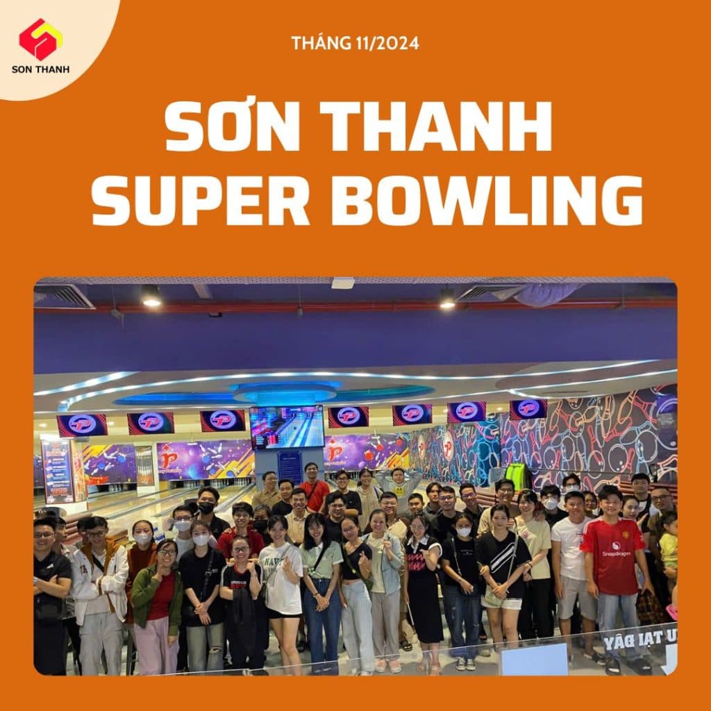11/2024 – SƠN THANH SUPER BOWLING